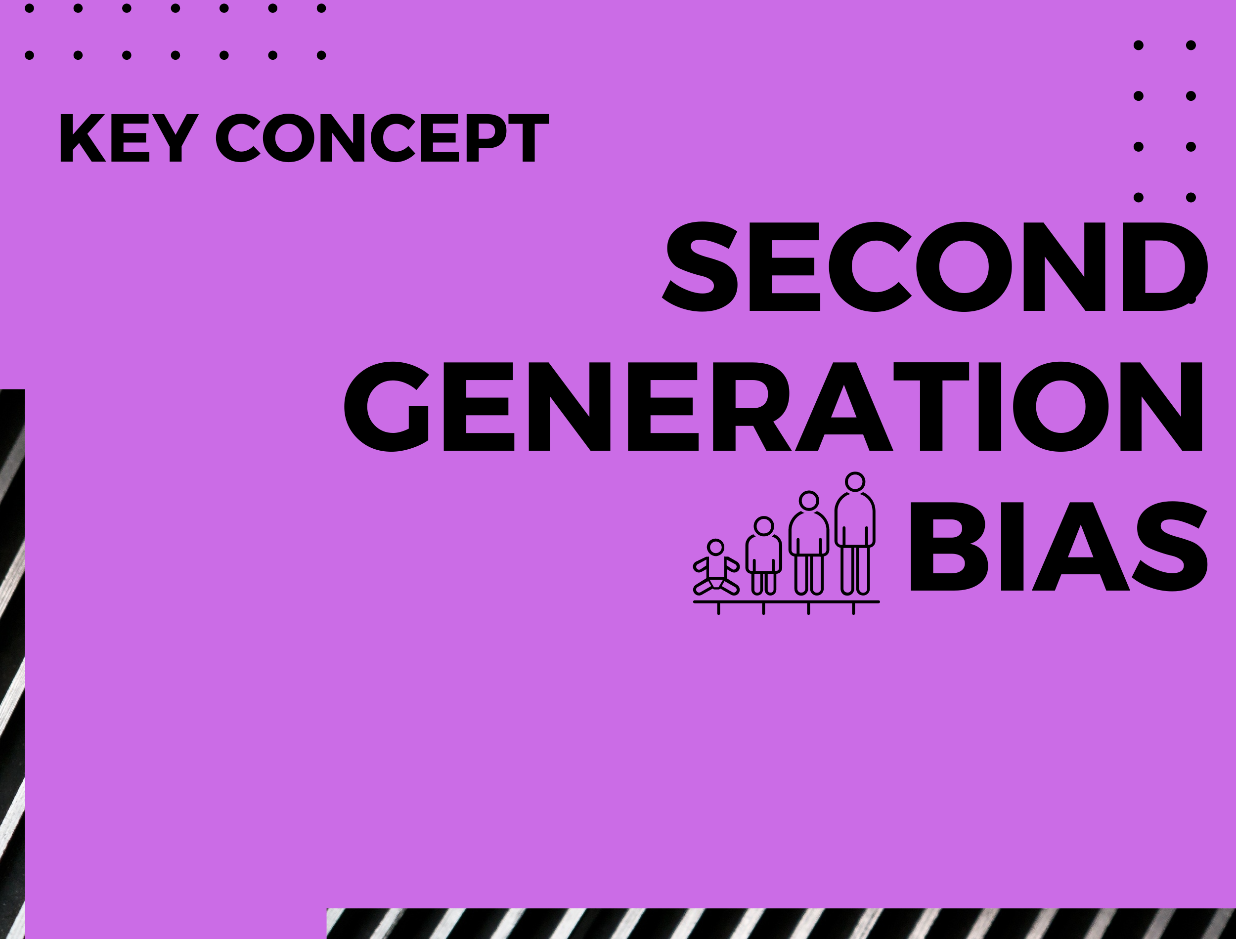 A graphic for the definition of second generation bias